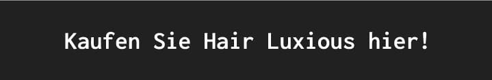 Banner: Kaufen Sie Hair Luxious hier